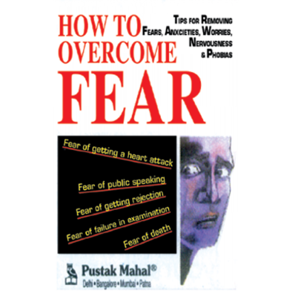 How to Overcome Fear